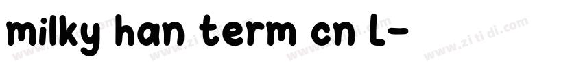milky han term cn L字体转换